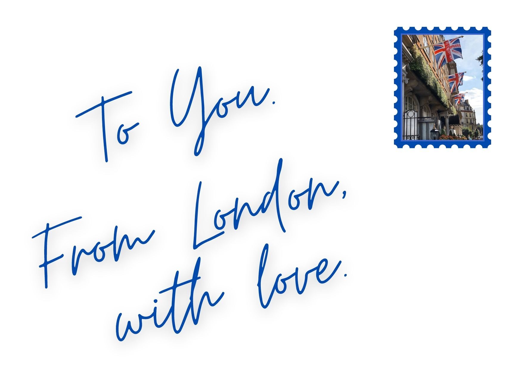 To You. From London, with Love - Best Places to visit in London
