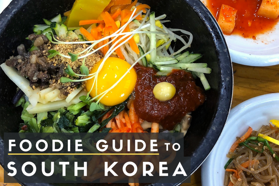 Foodie Guide to South Korea - Best Meals in South Korea